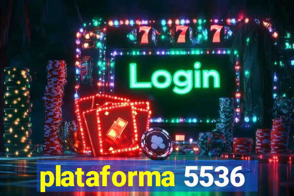 plataforma 5536